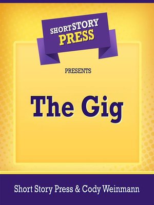 cover image of Short Story Press Presents the Gig